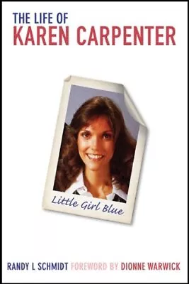 Little Girl Blue: The Life Of Karen Carpenter By Dionne Warwick (forewo Hardback • £21.99