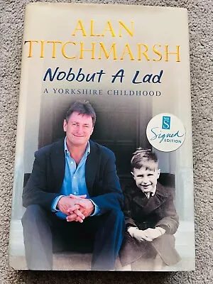 £9.99 • Buy NOBBUT A LAD By ALAN TITCHMARSH - Signed By The Author (SB825)
