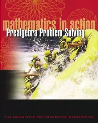 Mathematics In Action: Prealgebra Problem Solving • $40
