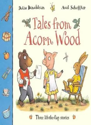 Tales From Acorn Wood: Three Lift-the-flap Stories By Julia Don .9781405053891 • £2.74