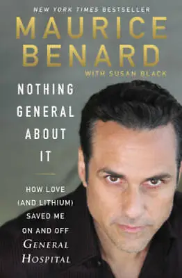 Nothing General About It: How Love (and Lithium) Saved Me On And Off - VERY GOOD • $4.12