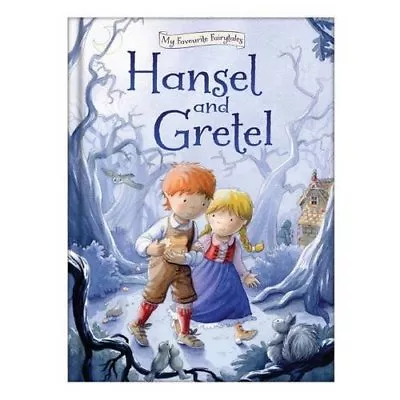 Hansel And Gretel (My Favourite Fairytales) By Nina Filipek Jacqueline East • £2.51