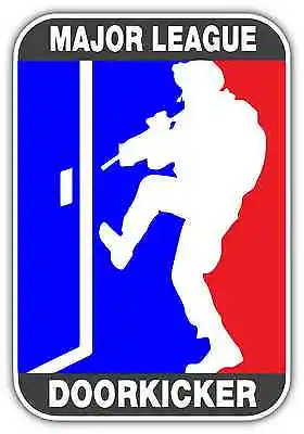 Major League Door Kicker Infidel Army Funny Bumper Vinyl Sticker Decal 3.5 X5  • $3.85