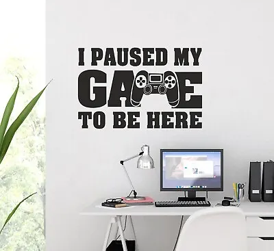 £4.39 • Buy Wall Stickers I Paused My Game Décor Vinyl Gaming Kids Room  Gamer PS Xbox Decal