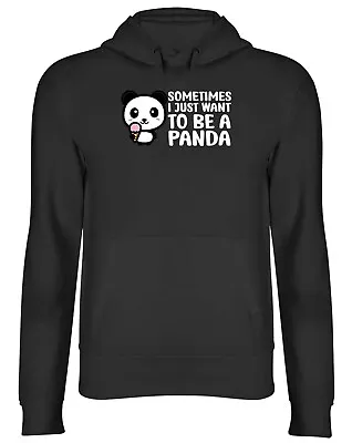 Sometimes I Just Want To Be Panda Animal Mens Womens Hooded Top Hoodie Gift • £17.99
