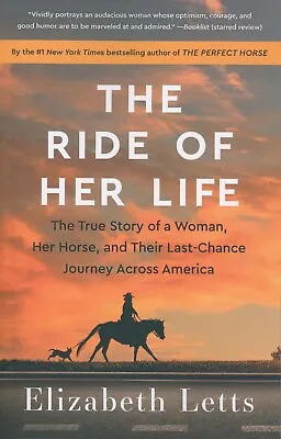 The Ride Of Her Life: The True Story Of A Woman Her Horse And Their Last-Chance • £12.35
