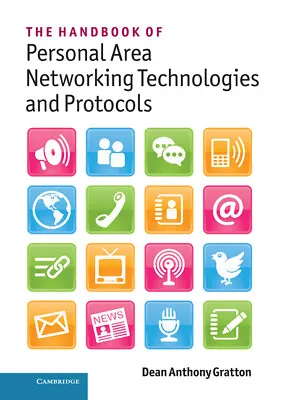 The Handbook Of Personal Area Networking Technologies And Protocols Gratton • £75.99