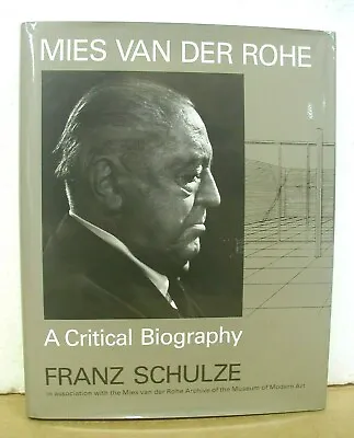 Mies Van Der Rohe A Critical Biography By Franz Schulze 1985 HB/DJ • $17