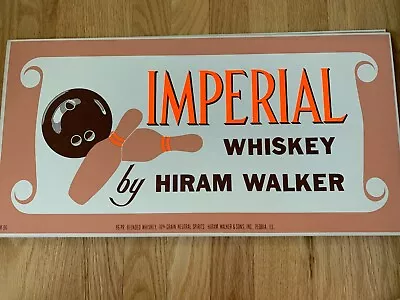 Vintage IMPERIAL WHISKEY By HIRAM WALKER 22 X 11 Cardboard Sign - Bowling Theme • $15.95