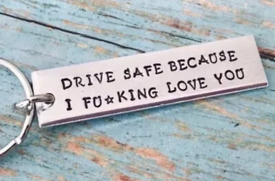 Novelty Drive Safe I Love You Keyring | Gift For Him Gift For Her |  • £4.99