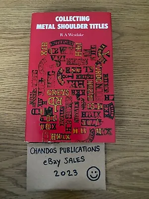 Collecting Metal Shoulder Titles - Ray Westlake - Superb Guide Book! • $18.65