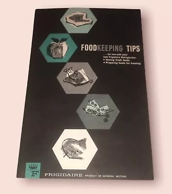 Vintage Frigidaire General Motors Refrigerator Foodkeeping Tips Manual • $5.87