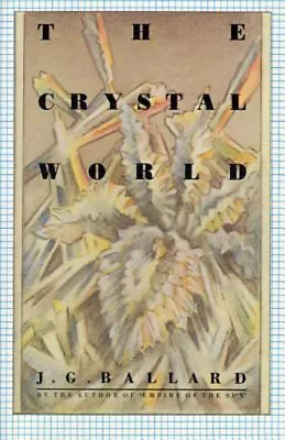 The Crystal World Paperback J. G. Ballard • $9.51
