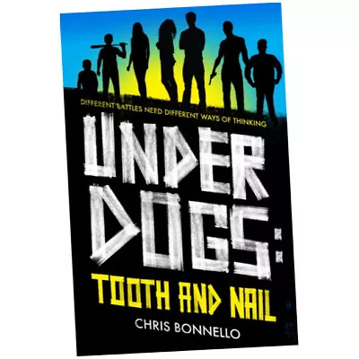 Underdogs : Tooth And Nail - Chris Bonnello (2020 Paperback) • £10.99