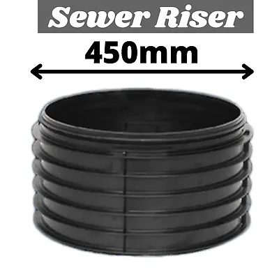 450mm Sewer Riser Black Underground Drainage Round Chamber Access  • £15.99