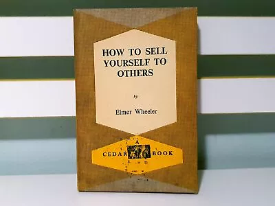 How To Sell Yourself To Others! PB 1959 Cedar Book By Elmer Wheeler • $41.33