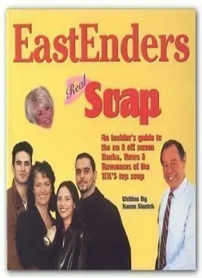 EastEnders: An Insider's Guide To The On & Off Screen Rucks Rows & Romances Of • £2.68