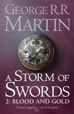 A Storm Of Swords: 2 Blood And Gold (A Song Of Ice And Fire Book 3 Part 2) Ge • £3.36