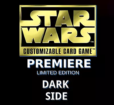 Premiere - (Dark Side) Star Wars CCG Customizeable Card Game SWCCG ~ Singles • $0.99