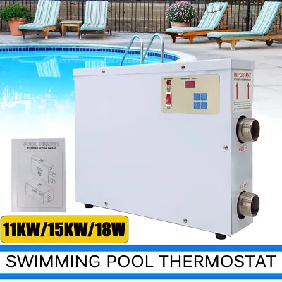 $178.99 • Buy 11/15/18KW 220V Pool Heater Thermostat Swimming Pool SPA Electric Water Heater