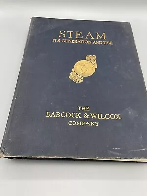 STEAM : It's Generation And Use By The Babcock & Wilcox Co. 1st Printing 1955 • $14