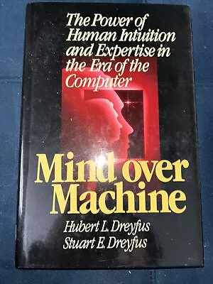 Mind Over Machine: The Power Of Human Intuition And Expertise In The Era Of The • $9.50