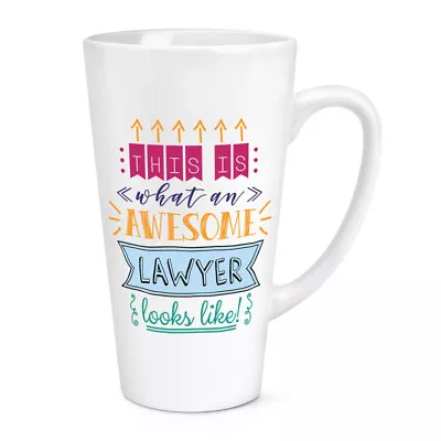 This Is What An Awesome Lawyer Looks Like 17oz Large Latte Mug Cup - Funny Best • £12.99