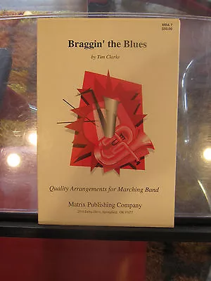 Braggin' The Blues  Marching Band Sheet Music   • $9.95