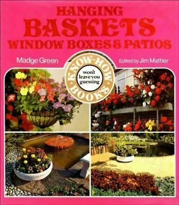 Madge Green Hanging Baskets Window Boxes And Patios 1979 Vintage Garden • $28.99