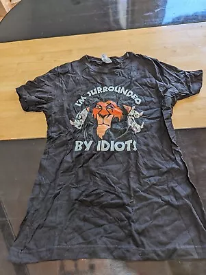 Disney Lion King  I'm Surrounded By Idiots  Black T-shirt Sz M • $11.02