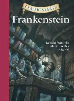 Frankenstein (Classic Starts Series) - Hardcover - GOOD • $3.73