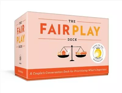 Fair Play Deck A Couple's Conversation Deck For Prioritizing Wh... 9780593231661 • £20