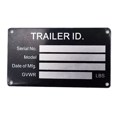 Blank TRAILER VIN ID PLATE DATA TAG SERIAL MODEL NUMBER IDENTIFICATION Tire Size • $10.17