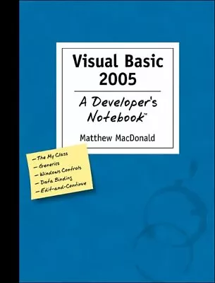 Visual Basic 2005: A Developer's Notebook By Matthew MacDonald Paperback Book • $7.34