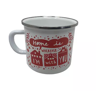 Home Is Wherever I'm With You Tin Enamel Mug Outdoor Camping Picnic Tea Coffee • £6.79