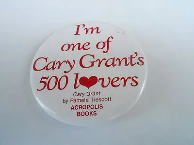 Vintage Promo Pinback Button #94-109 - Cary Grant 500 Lovers • $12