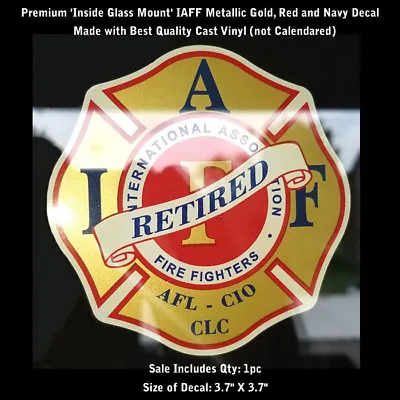 REVERSE PRINTED IAFF Retired Firefighter Decal Gold Metallic Sticker 0266 • $4.49