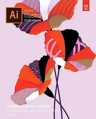 Adobe Illustrator Classroom In A Book (2020 Release) By Wood Brian -Paperback • $126.29