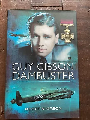Guy Gibson Dambuster HB Geoff Simpson • £10