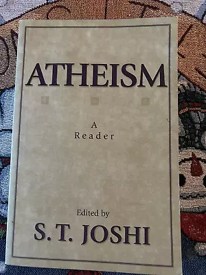 Atheism : A Reader By S. T. Joshi (2000 Trade Paperback) • $4.59