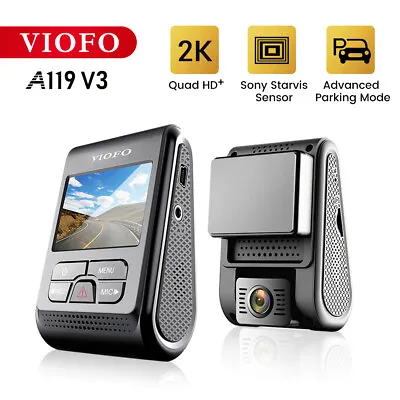 VIOFO A119 V3 Dash Cam 2K 2560x1600P Quad HD+ Car Dash Camera With GPS Logger • $99.99