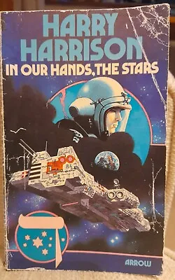 In Our Hands The Stars - Harry Harrison - Vintage Arrow Science Fiction 1975 • £1.75
