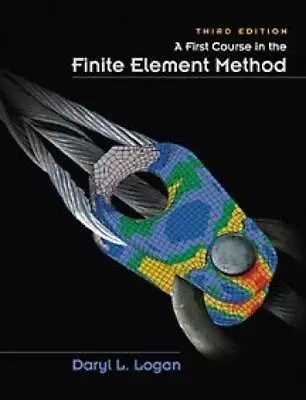 A First Course In The Finite Element Method - Hardcover - ACCEPTABLE • $5.14