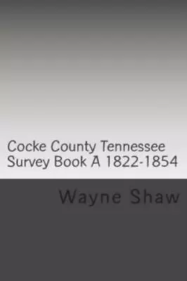 Cocke County Tn  Survey Book ?A? 1822-1854 W P A  Transcription • $16.02