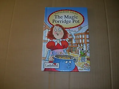 LADYBIRD BOOK Favourite Tales THE MAGIC PORRIDGE POT - Very Good Condition -  • £2.99