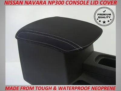 Neoprene Console Lid Cover Fits Nissan Navara Np300 D23  June 15 - Now (wetsuit) • $47.50