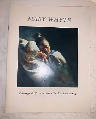 Mary Whyte Painting Life South Carolina Lowcountry Coleman Gallery Silence Speak • $14