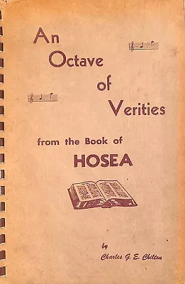 An Octave Of Verities From The Book Of Hosea By Chilton Charles G. E • £32