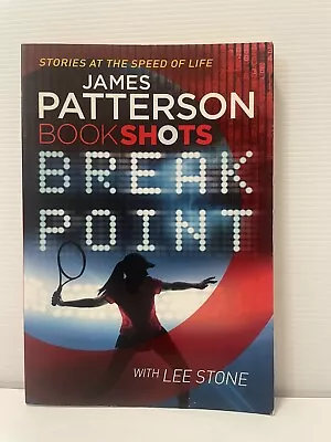 Break Point: BookShots By James Patterson (Paperback 2016) Free Postage • $12