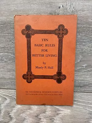 Ten Basic Rules For Better Living Manly P Hall 4th Edition 1953 • $75